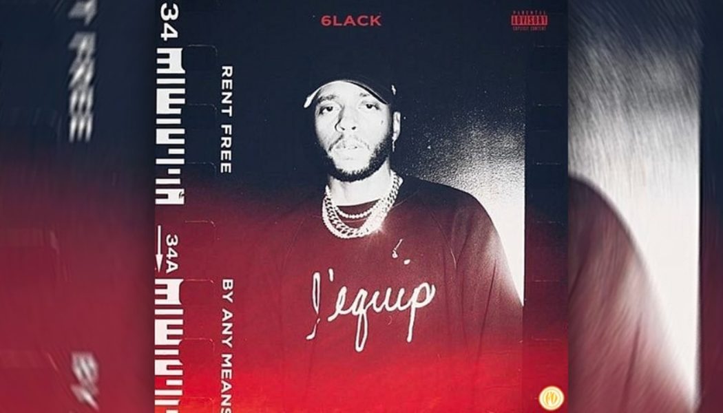 6LACK Delivers Back-to-Back Singles “Rent Free” and “By Any Means”