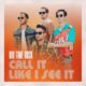 Big Time Rush Unveil ‘Call It Like I See It,’ First Single in Eight Years