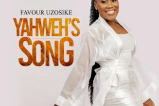 Favour Uzosike – Yahweh’s Song