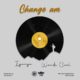 Iyanya – Change Am ft Wande Coal