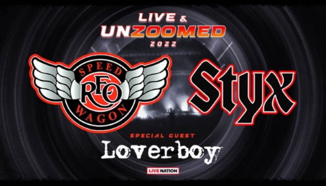 STYX And REO SPEEDWAGON Announce Co-Headline U.S. Summer 2022 Tour With LOVERBOY