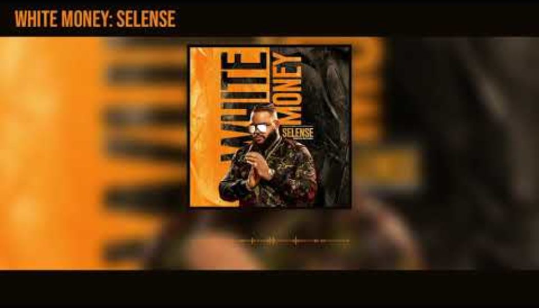 White Money – Selense