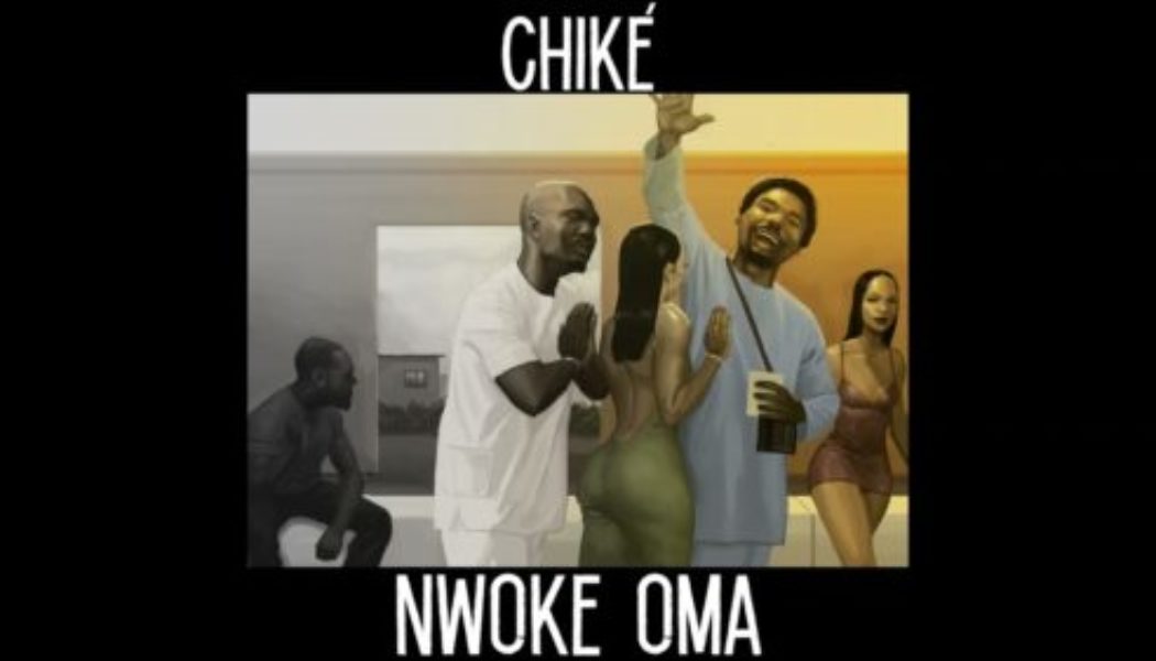 Chike – Nwoke Oma