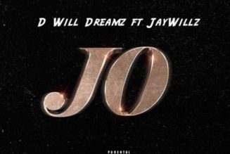 D Will Dreamz ft Jaywillz – JO