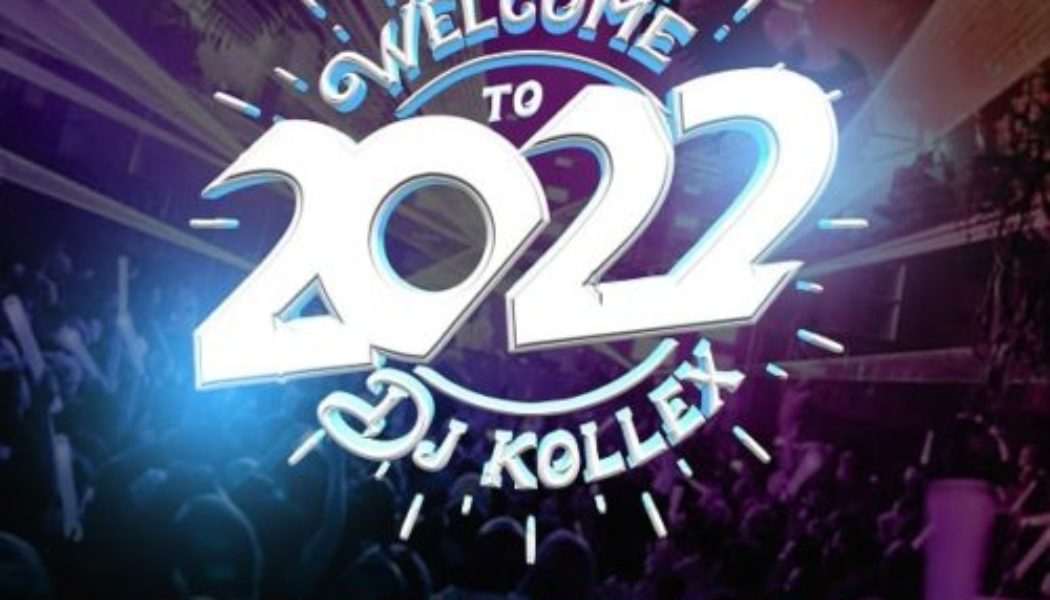 DJ Kollex – Welcome To 2022 Mix