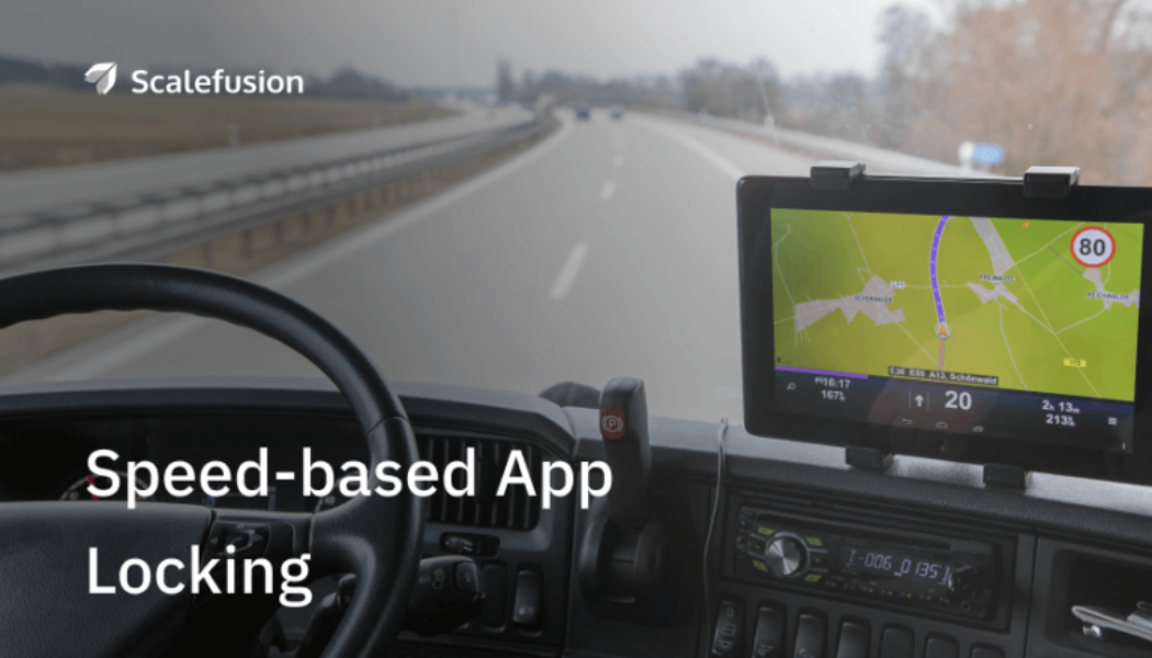 Improve Driver Safety With Speed-based App Locking