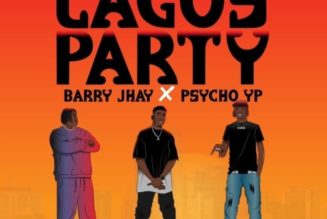 Powpeezy ft Barry Jhay & PsychoYP – Lagos Party (Remix)