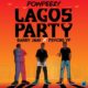 Powpeezy ft Barry Jhay & PsychoYP – Lagos Party (Remix)