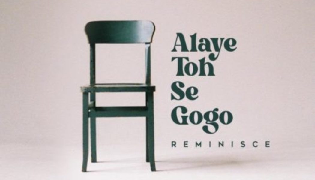 Reminisce – Alaye Toh Se Gogo