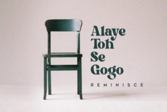 Reminisce – Alaye Toh Se Gogo