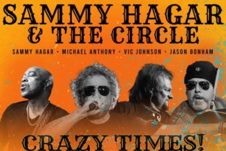 SAMMY HAGAR & THE CIRCLE Announce ‘Crazy Times’ Summer 2022 Amphitheater Tour