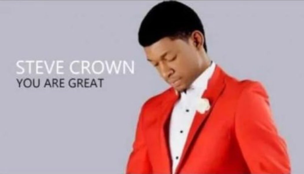 Steve Crown – You are Great