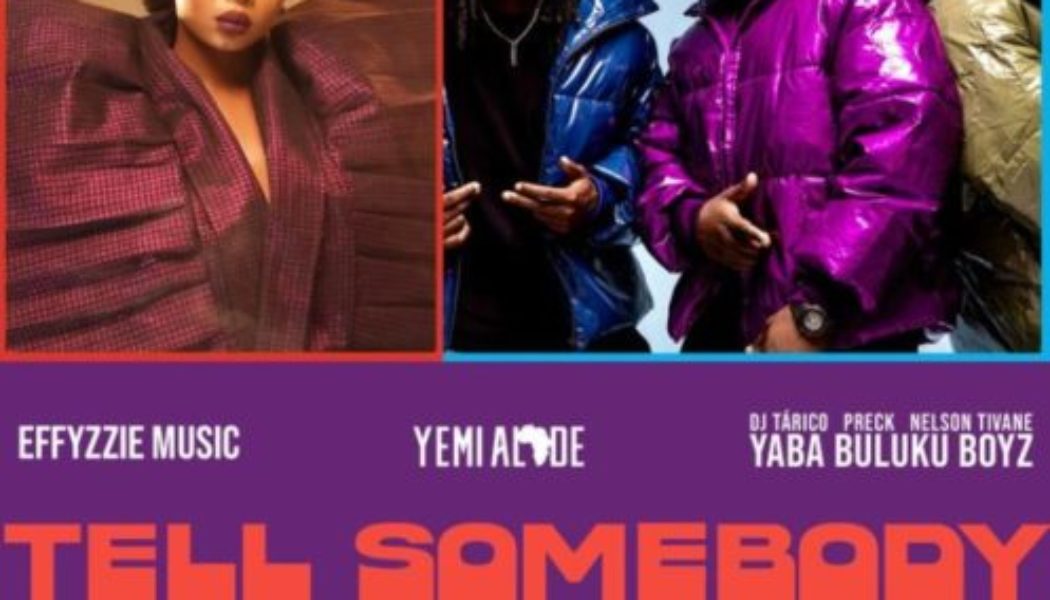 Yemi Alade ft Yaba Buluku Boyz – Tell Somebody