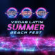 360 Worldwide Entertainment Unveils Vegas Latin Summer Beach Fest Concert Series