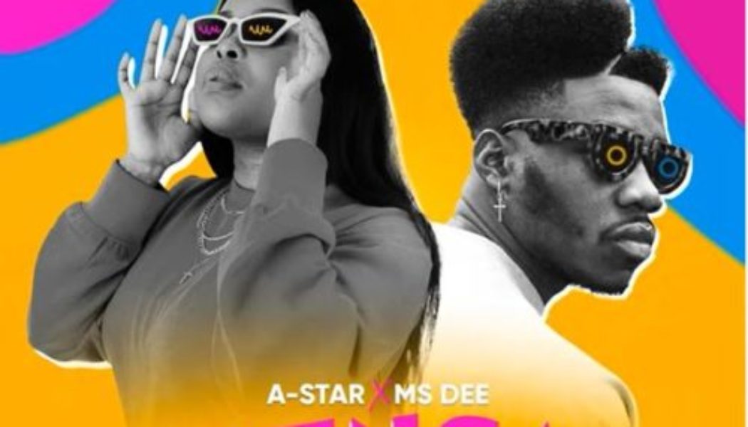 A-Star & Ms Dee – Yensa