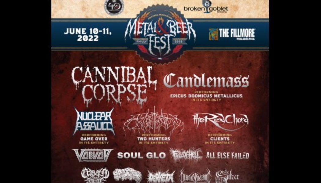 CANNIBAL CORPSE And CANDLEMASS To Headline ‘Decibel Magazine Metal & Beer Fest: Philly’ In June