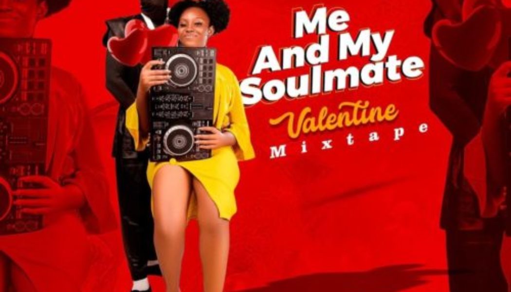 DJ Fanes – Me And My SoulMate Valentine Mixtape