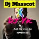 DJ Masscot ft DJ YK Beat – Are You Mad Or Something