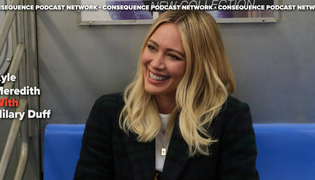 Hilary Duff on How I Met Your Father, “Drops of Jupiter,” and covering Third Eye Blind