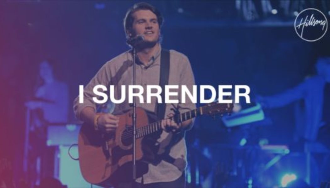 Hillsong Worship – I Surrender