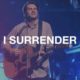 Hillsong Worship – I Surrender