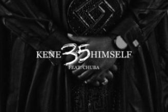 Kenehimself – 35 ft. Chuba