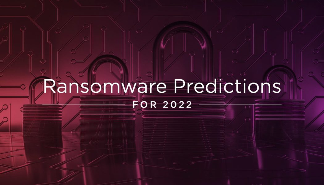 The next wave of ransomware in 2022