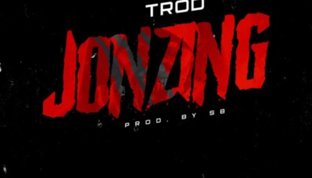 Trod – Jonzing