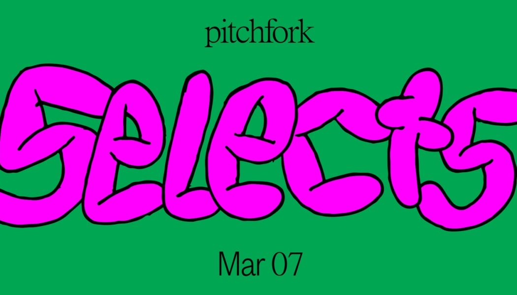 9 Songs You Should Listen to Now: This Week’s Pitchfork Selects Playlist