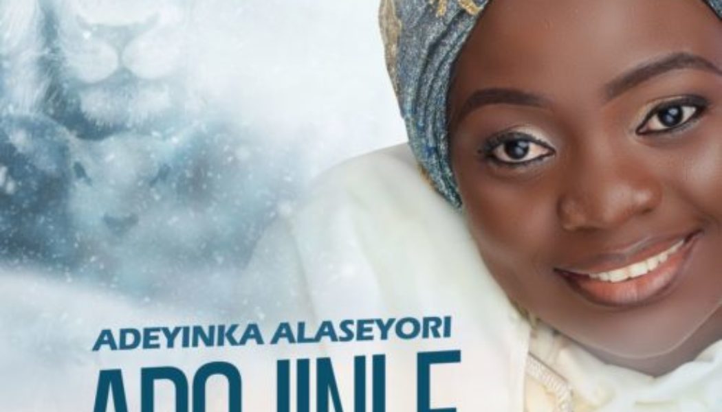 Adeyinka Alaseyori – Oni Duro Mi Ese