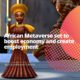 African Metaverse Set to Boost Economy and Create Employment