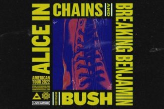 ALICE IN CHAINS And BREAKING BENJAMIN Announce Summer/Fall 2022 U.S. Tour With BUSH