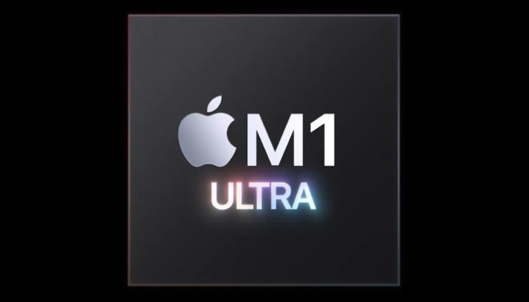 Apple Unveils 20-Core M1 Ultra Processor, Its Most Powerful Chip to Date