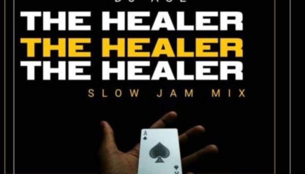 DJ Ace – The Healer (Slow Jam Mix)