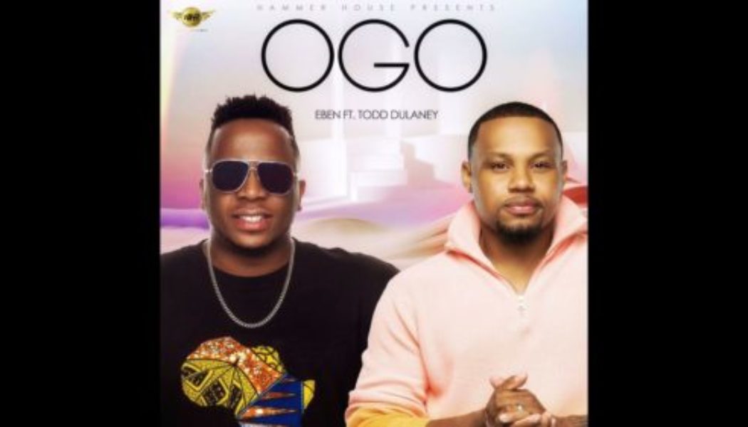 Eben ft Todd Dulaney – Ogo