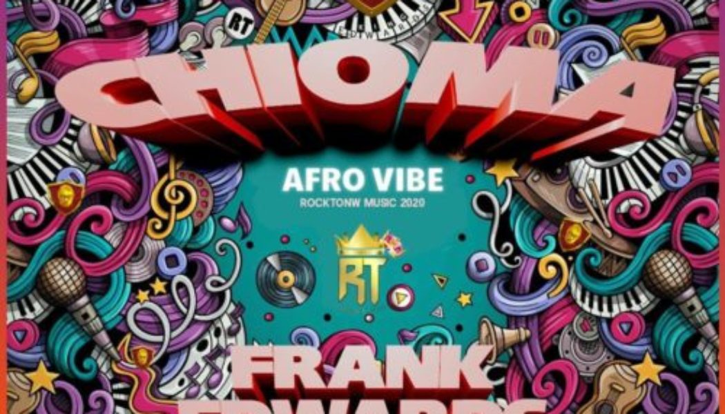 Frank Edwards – Chioma (Afro Version)