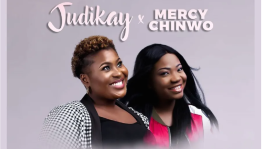 Judikay ft Mercy Chinwo – More Than Gold (Remix)