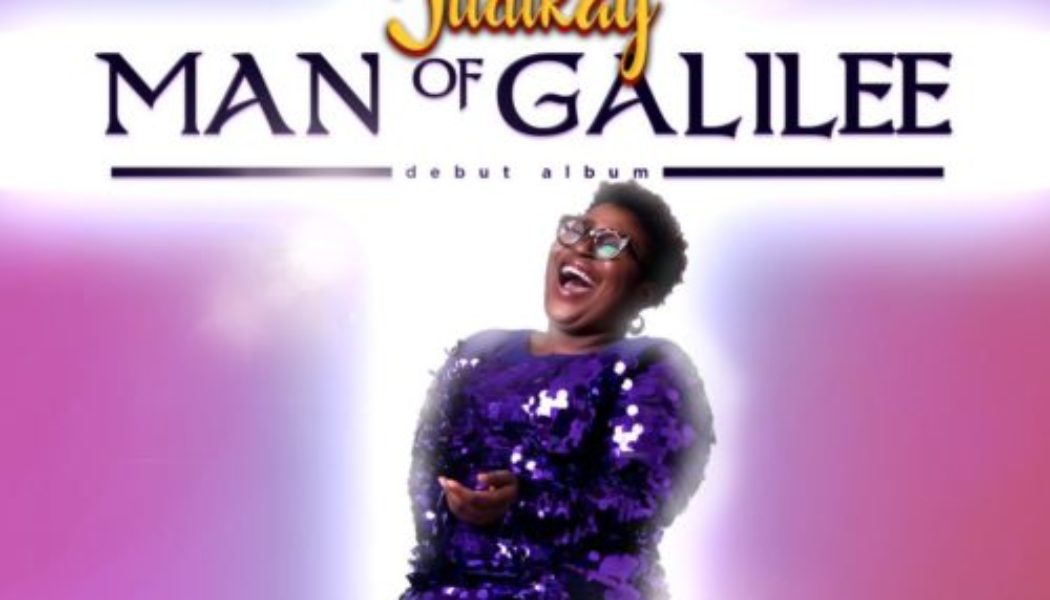 Judikay – Man of Galilee