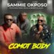 Sammie Okposo – Comot Body ft Mike Abdul & Bidemi Olaoba