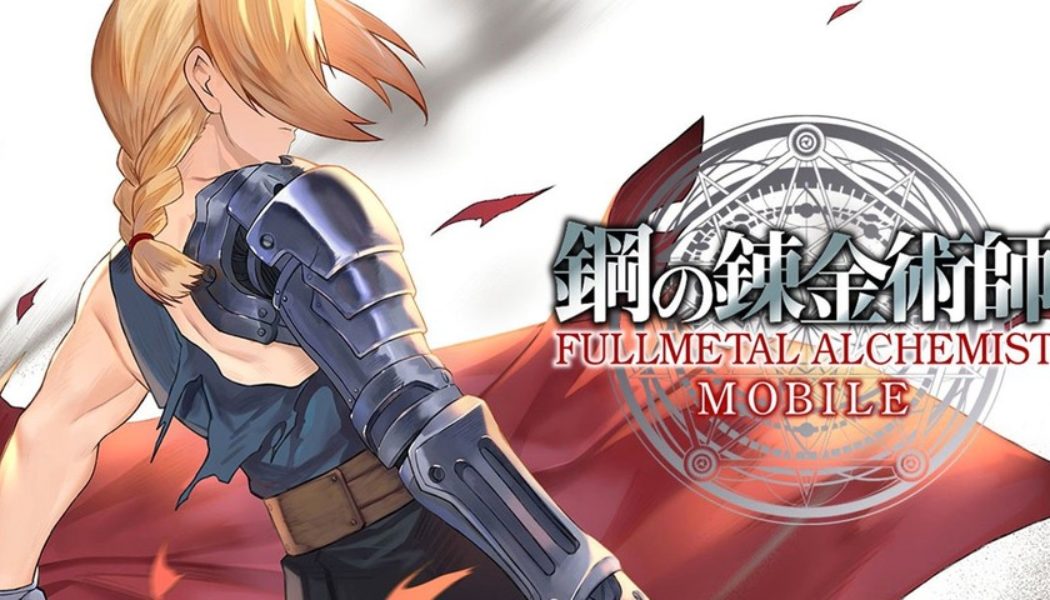 Square Enix Releases New Trailer for Upcoming ‘Fullmetal Alchemist’ Mobile Game