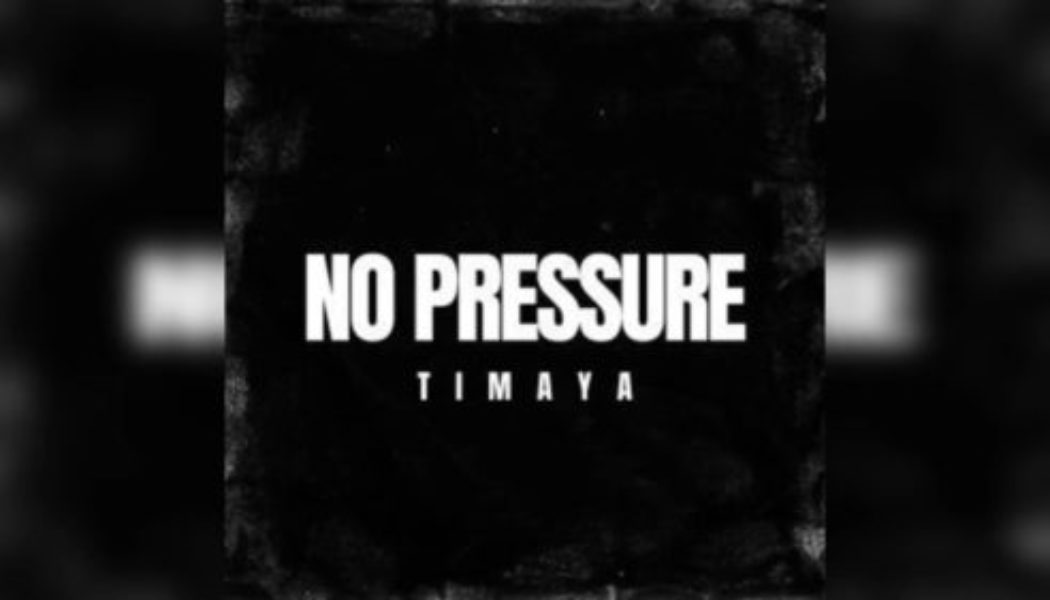 Timaya – Pressure