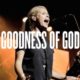 Bethel Music – Goodness of God