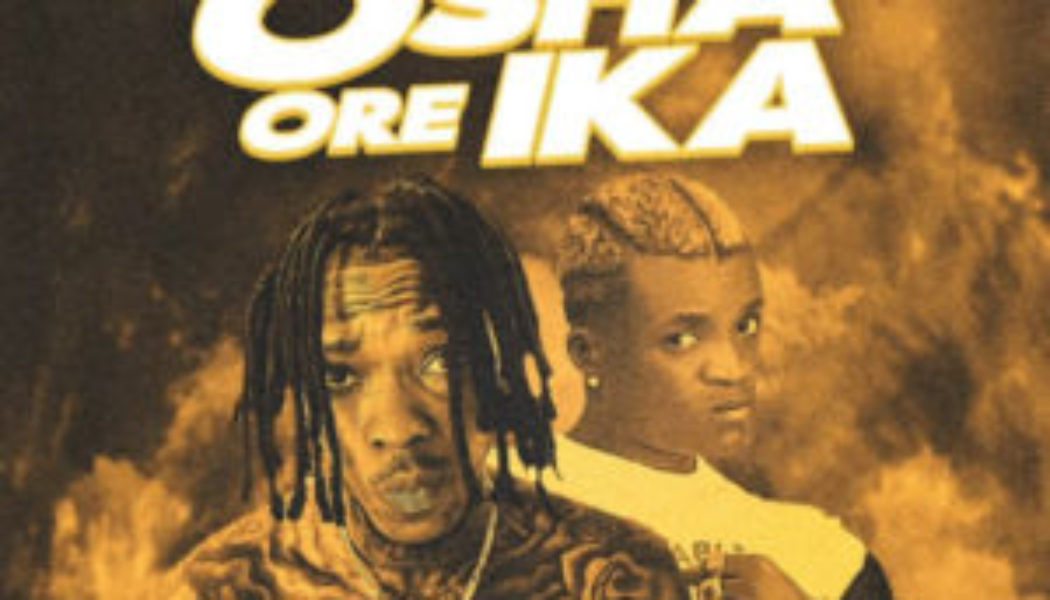 Dablixx Osha ft Portable – Osha Ore Ika