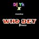 DJ YK Beats – Who Dey Dance ft Jamokay