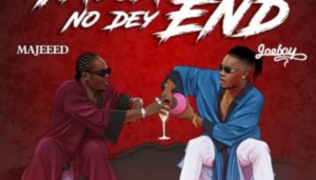 Majeeed – Yawa No Dey End (Remix) ft. Joeboy