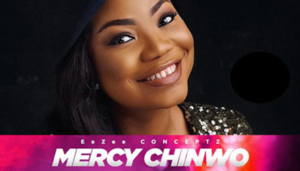 Mercy Chinwo – Akamdinelu