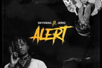 Skyswag ft JeriQ – Alert