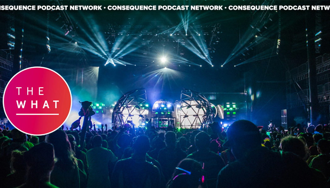 The What Podcast Gives EDM at Bonnaroo Its Due