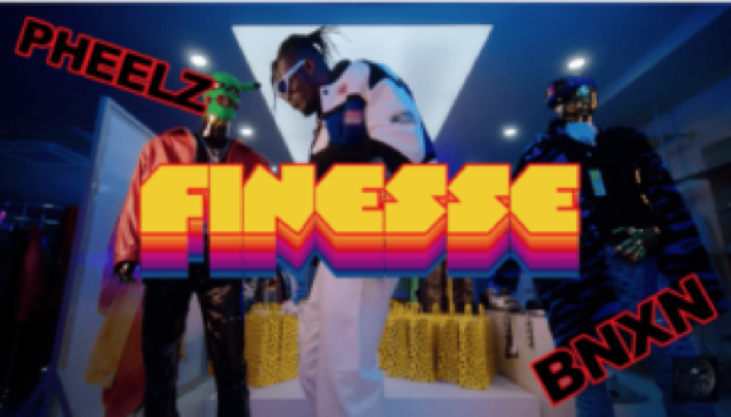 VIDEO: Pheelz – Finesse Visuals ft. BNXN