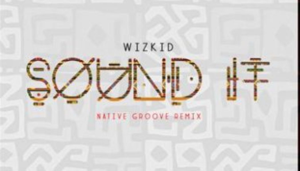 Wizkid – Sound It